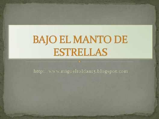 BAJO EL MANTO DE ESTRELLAS