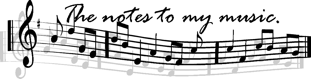 the notes to my music