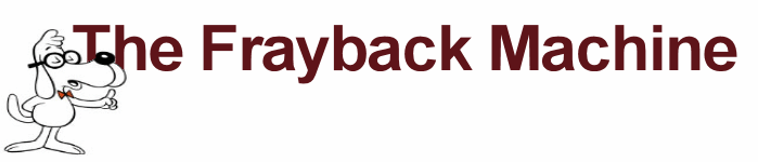 The Frayback Machine