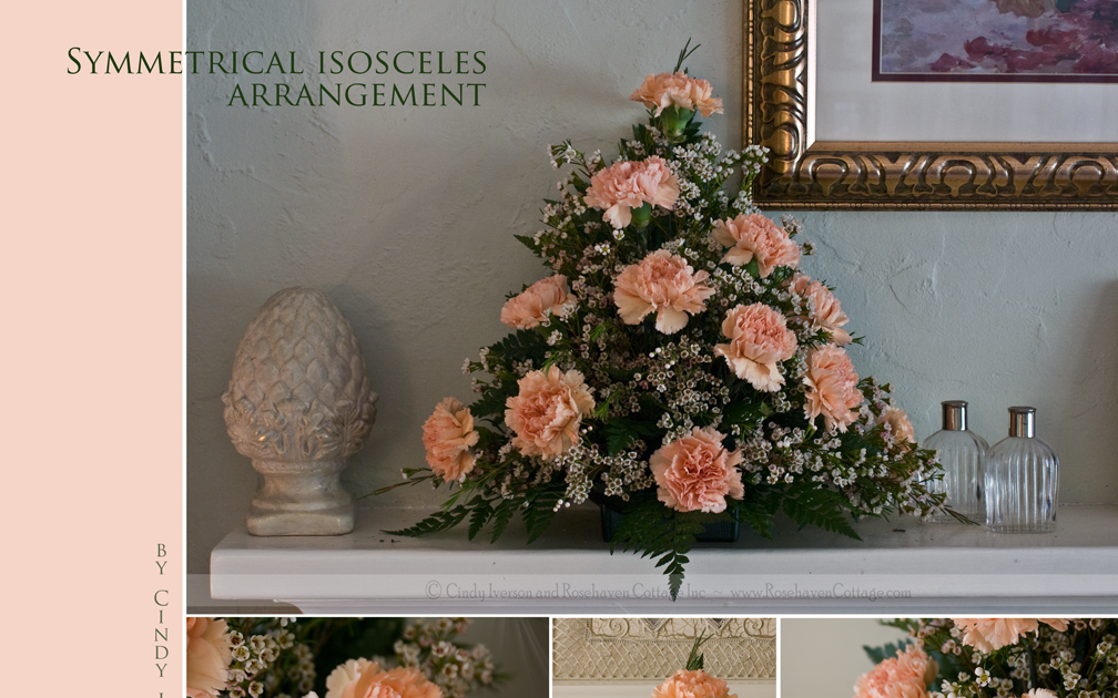 Rosehaven Cottage Week EightSymmetrical Isosceles Triangle Arrangement