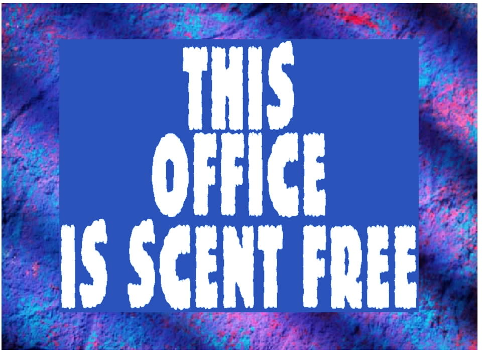 Free Posters and Signs This office is scent free