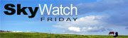 sky watch friday