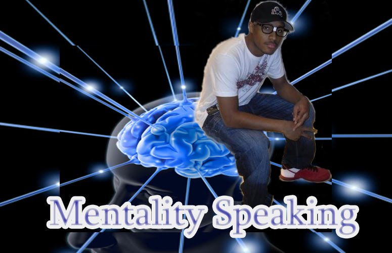 Mentality Speaking
