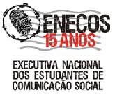 ENECOS - Executiva nacional dos estudantes de comunicação social. 15 anos de história!