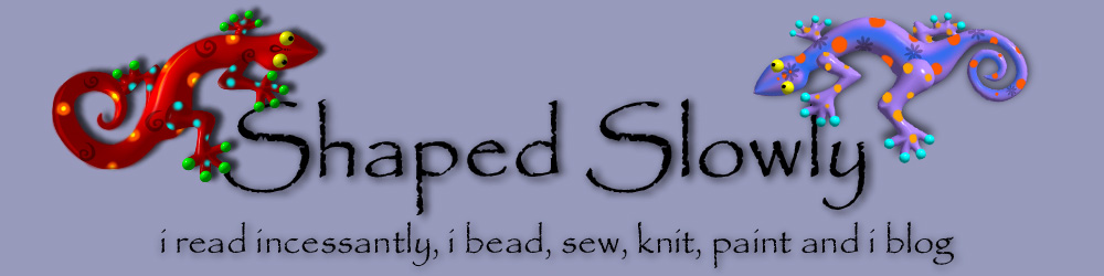 shaped slowly