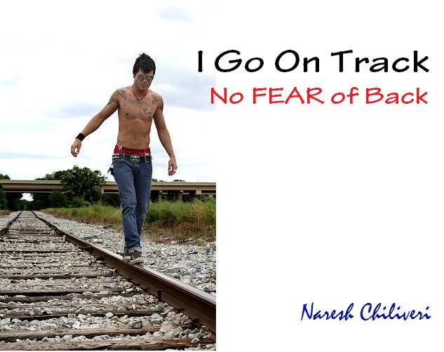 I Go On Track, No Fear of Back