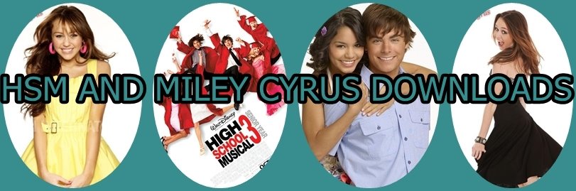 HSM AND MILEY CYRUS DOWNLOADS