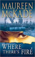 Review: Where There’s Fire by Maureen McKade