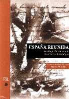 "ESPAÑA REUNIDA". ANTOLOGÍA DE LA POESÍA DE LA GUERRA CIVIL ESPAÑOLA