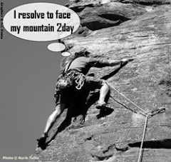 Resolve to face your mountain 2day.