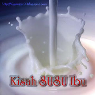 Sinar World | Sinar Kehidupan |: Kisah Menarik | Kisah Susu Ibu