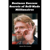 Business Success Secrets of Self Made Millionaires