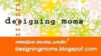 check out my posts for designing moms: