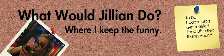 What Would Jillian Do?