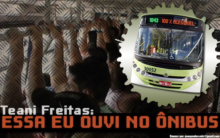 Essa Eu Ouvi no Ônibus