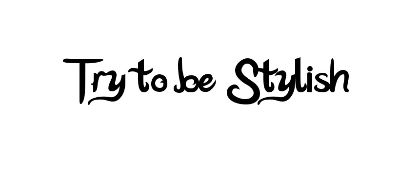 Try to be Stylish