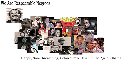 We are respectable negroes