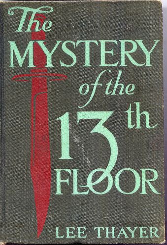 The Mystery of the Thirteenth Floor [1919] Lee Thayer