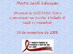 Mostra Saúde Educação 2009