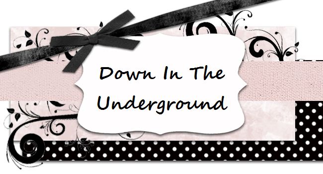 Down In The Underground
