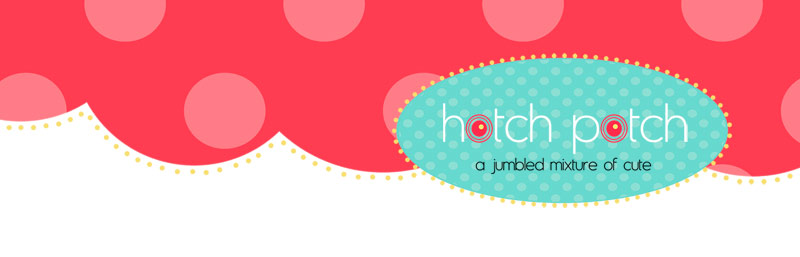 Hotch Potch - A Jumbled Mixture of Cute