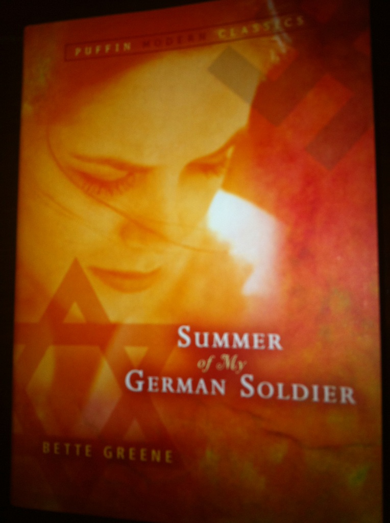 Summer of My German Soldier by Bette Greene Summer of My German Soldier by Bette Greene