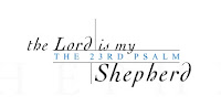 Shepherd: The 23rd Psalm