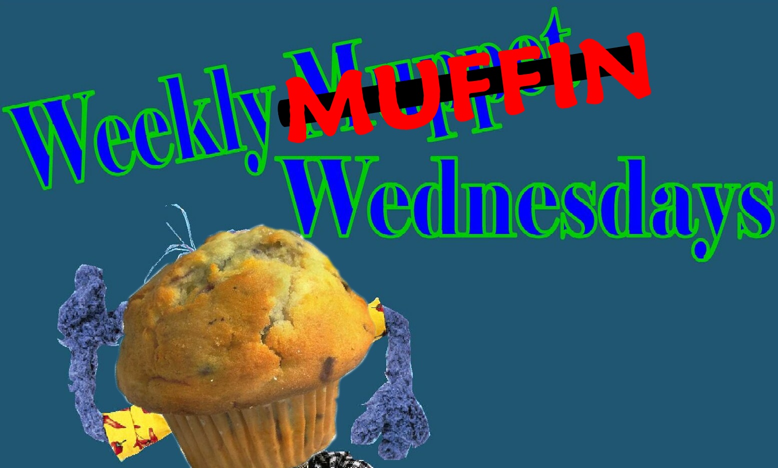 [Weekly+Muffin+Wednesdays.jpg]