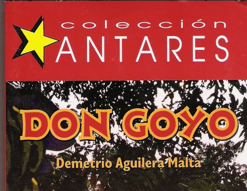 Literatura Ecuador DON GOYO Demetrio Aguilera Malta