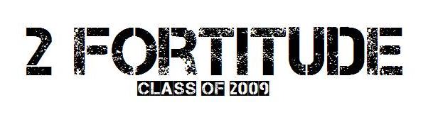 2FORTITUDE - CLASS OF 2009