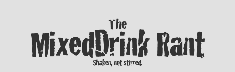 The MixedDrink Rant