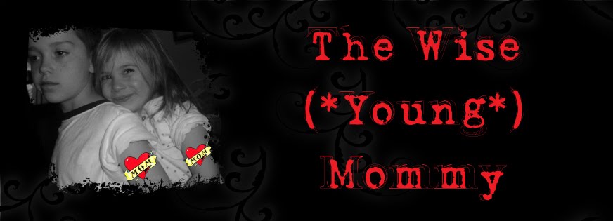 The Wise (*Young*) Mommy