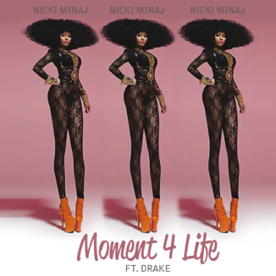 nicki minaj moment 4 life cover. Nicki Minaj Ft. Drake - Moment