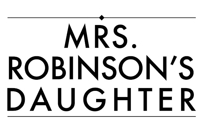 MRS. ROBINSON'S DAUGHTER