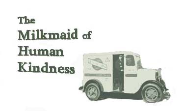 The Milkmaid of Human Kindness