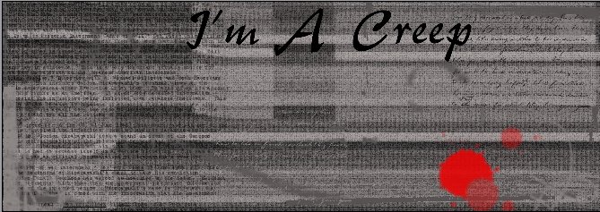 I'm A Creep
