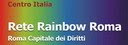 Rete Rainbow Roma  Centro Italia