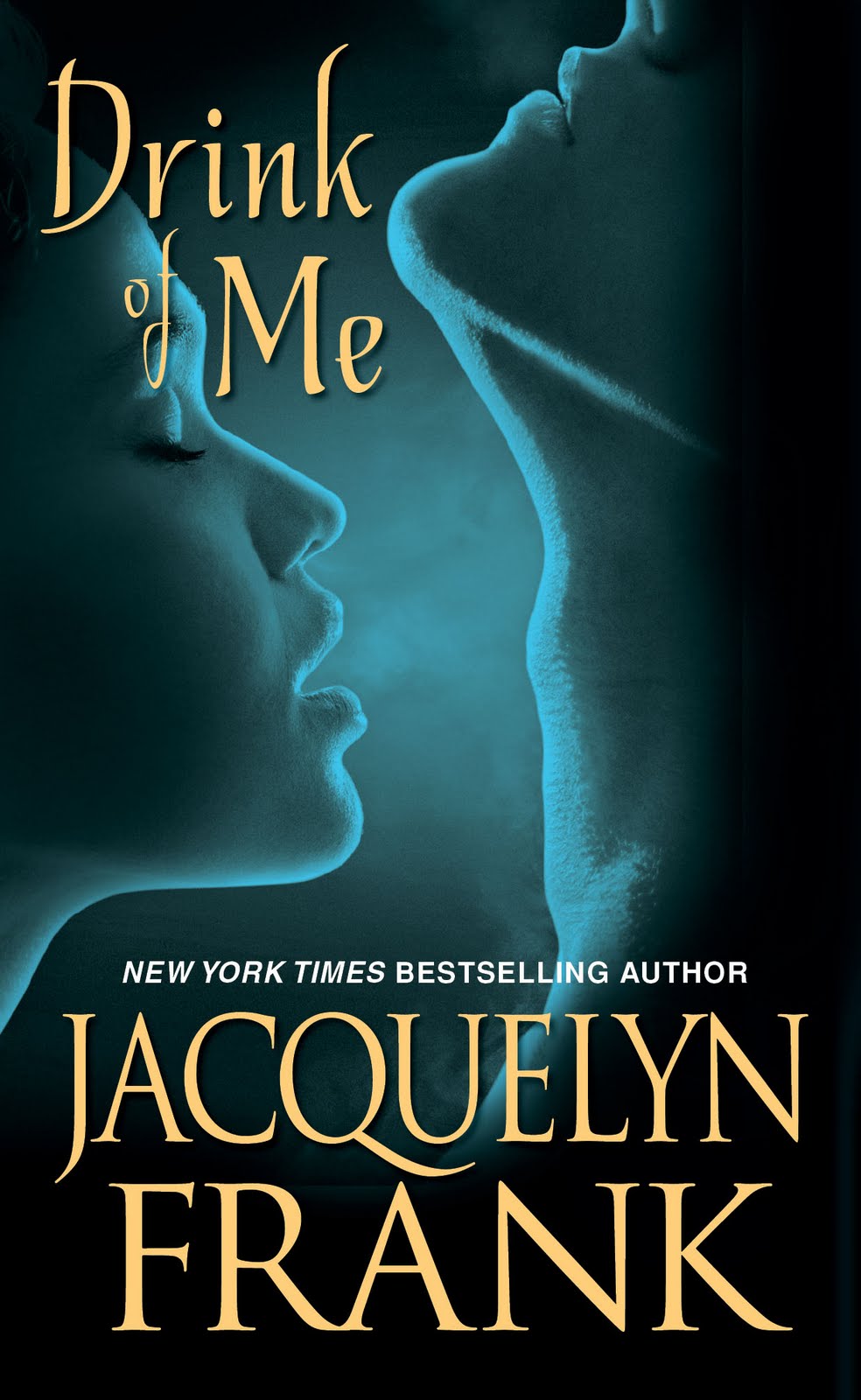 The Official Blog For Author Jacquelyn Frank Drink Of Me