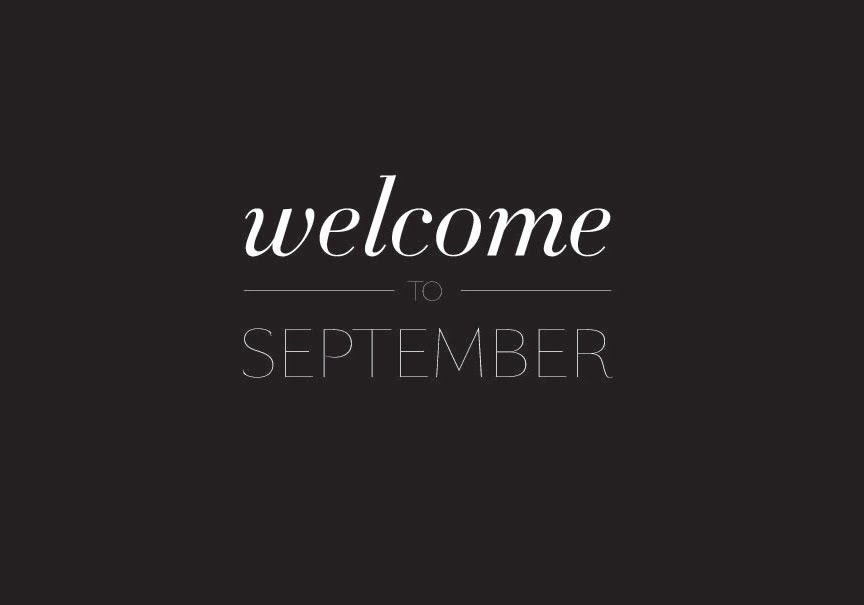 Welcome to September