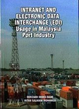 INTRANET AND ELECTRONIC DATA INTERCHANGE (EDI) USAGE IN MALAYSIA PORT INDUSTRY