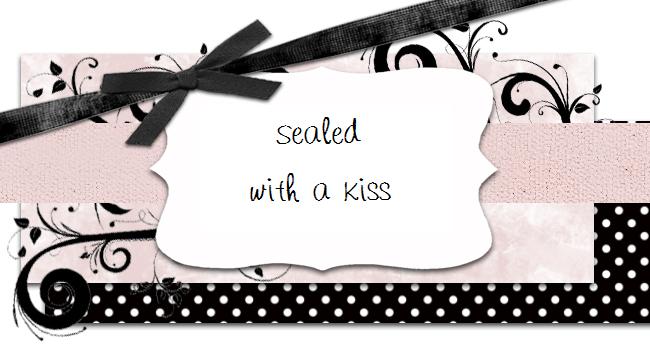 Sealed With A Kiss
