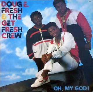 doug+e+fresh+&+the+get+fresh+crew+-+oh,+my+god!+(1986).jpg