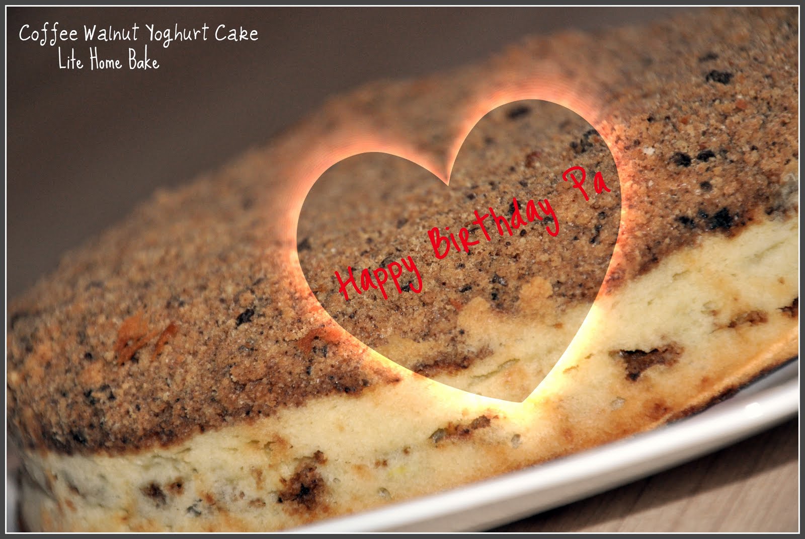 Happy Birthday to the Greatest Man in My Life Lite Home Bake