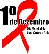 Primeiro de dezembro dia Mundial da luta contra a AIDS