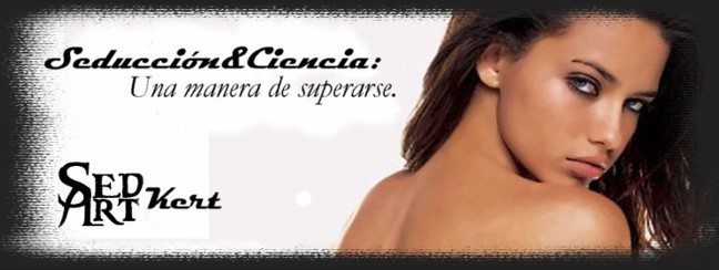 Seducción&Ciencia: Una Manera de Superarse Por Sed.Art Kert
