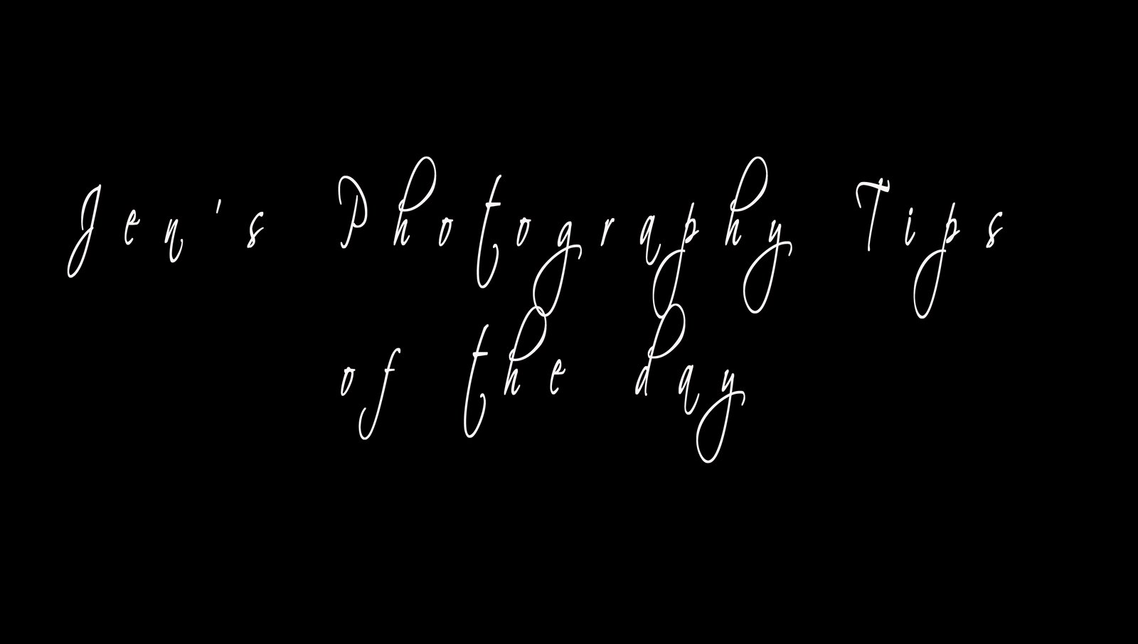 Jen's Photography Tips