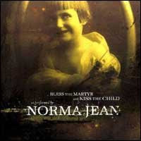 Norma Jean - Bless The Martyr, Kiss The Child