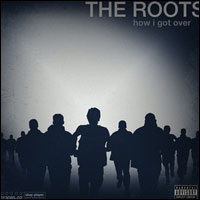 The Roots How I Got Over