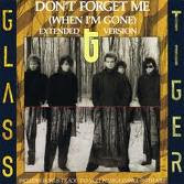 Don't forget me when I'm gone Don't forget me when I'm gone