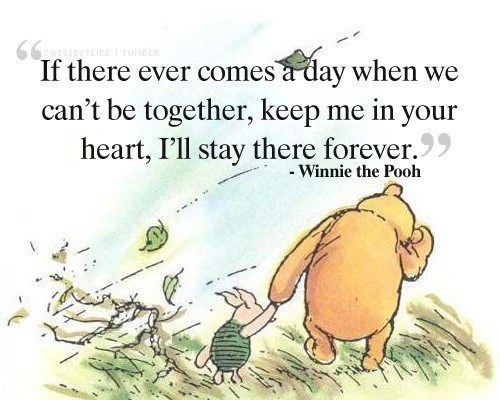 pooh,stay,forever,love,quote,words,ill,be,there 